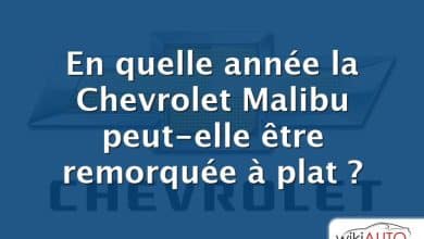 En quelle année la Chevrolet Malibu peut-elle être remorquée à plat ?